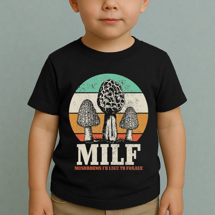 Morel Mushroom Hunting M.I.L.F. Mushrooms ID Like To Forage Toddler T-Shirt