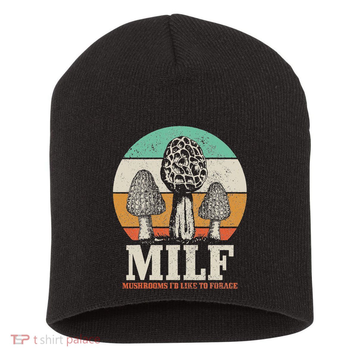 Morel Mushroom Hunting M.I.L.F. Mushrooms ID Like To Forage Short Acrylic Beanie