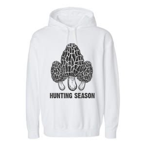 Morel Mushroom Hunting Season Funny Morchella Foraging Gift Garment-Dyed Fleece Hoodie