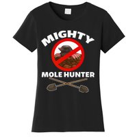 Mighty Mole Hunter Women's T-Shirt