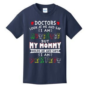 My Mommy Holds Me And Says I Am PerfectAutism Kids T-Shirt