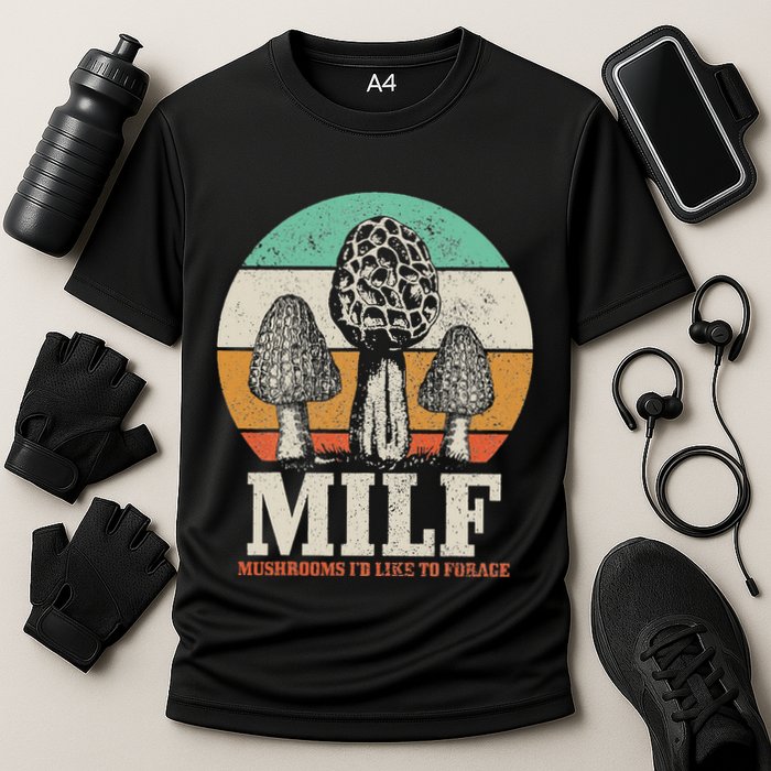 Morel Mushroom Hunting M.I.L.F. Mushrooms ID Like To Forage Performance Shirt