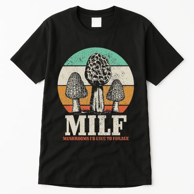 Morel Mushroom Hunting M.I.L.F. Mushrooms ID Like To Forage Tall T-Shirt