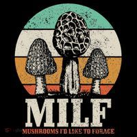 Morel Mushroom Hunting M.I.L.F. Mushrooms ID Like To Forage Button