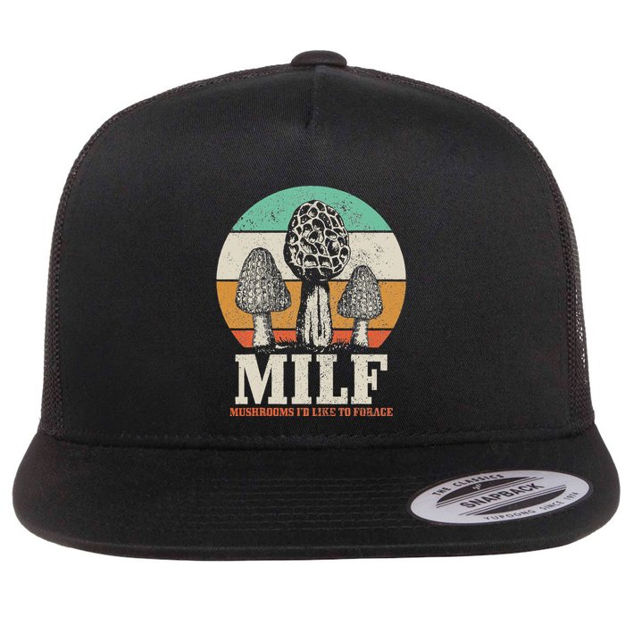Morel Mushroom Hunting M.I.L.F. Mushrooms ID Like To Forage Flat Bill Trucker Hat