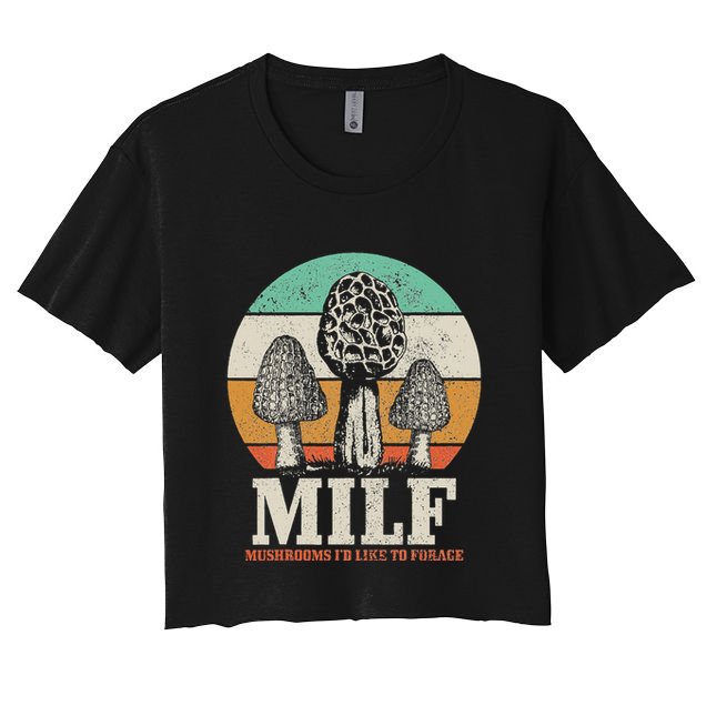 Morel Mushroom Hunting M.I.L.F. Mushrooms ID Like To Forage Crop Top