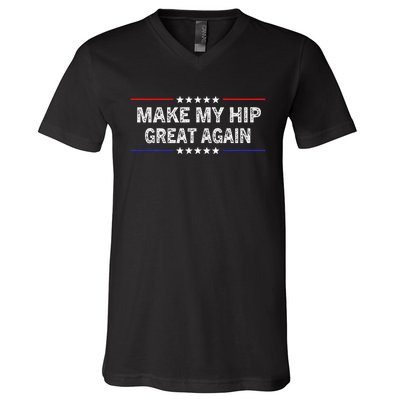 Make My Hip Great Again Funny Surgery Injury Recovery V-Neck T-Shirt