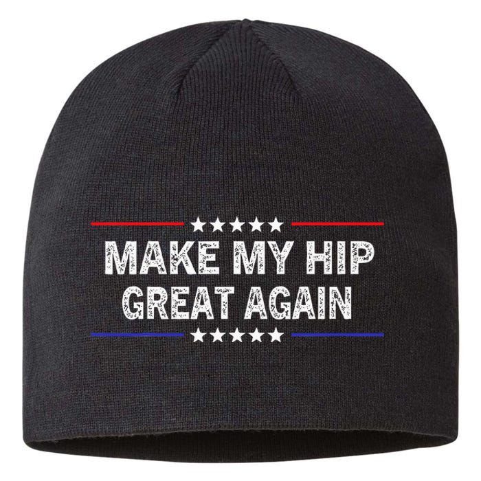 Make My Hip Great Again Funny Surgery Injury Recovery Sustainable Beanie