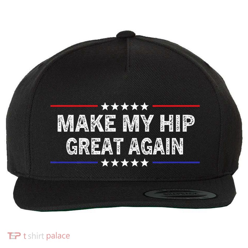 Make My Hip Great Again Funny Surgery Injury Recovery Wool Snapback Cap