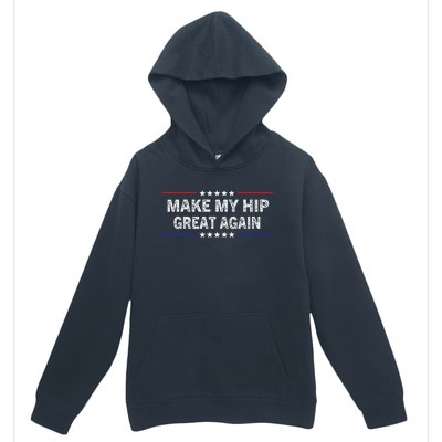 Make My Hip Great Again Funny Surgery Injury Recovery Urban Pullover Hoodie