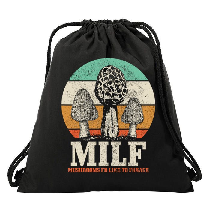 Morel Mushroom Hunting M.I.L.F. Mushrooms Id Like To Forage Drawstring Bag