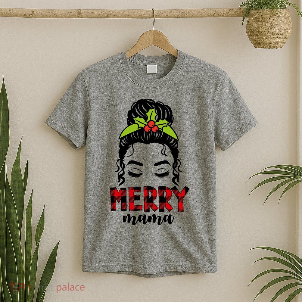 Merry Mama Hair Bun Festive Christmas T-Shirt