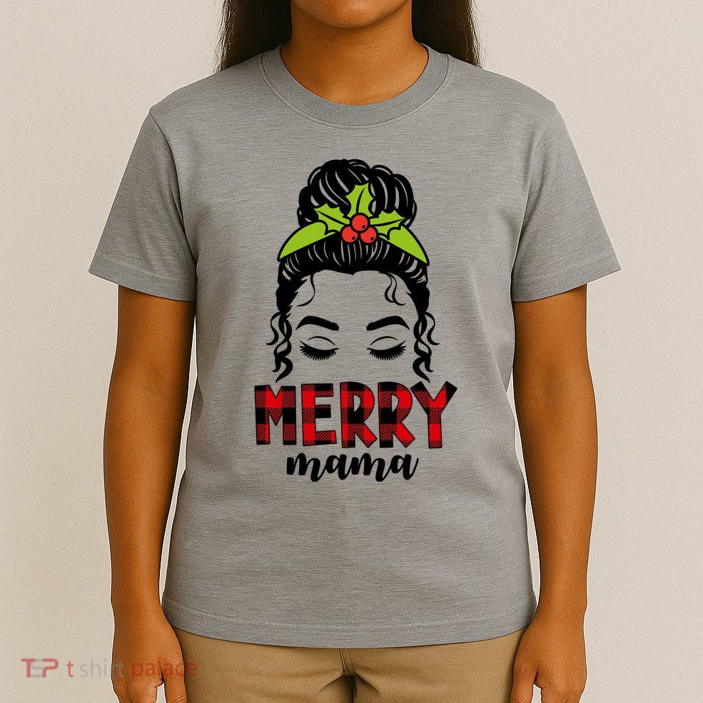 Merry Mama Hair Bun Festive Christmas T-Shirt