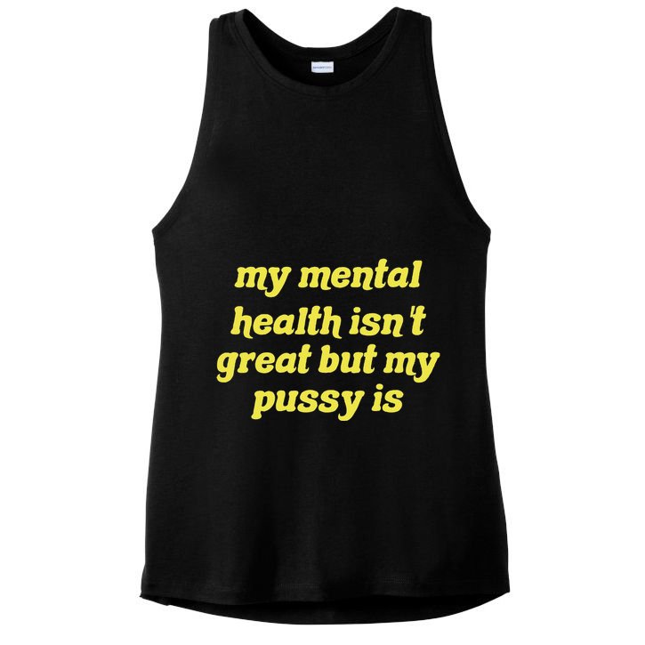 My Mental Health IsnT Great But My Pussy Is Cat Pet Paws Ladies PosiCharge Tri-Blend Wicking Tank