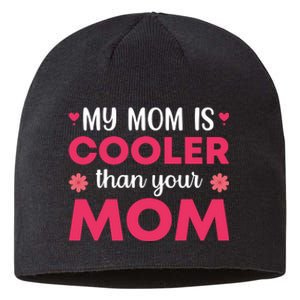 My Mom Is Cooler Than Your Mom T Sustainable Beanie