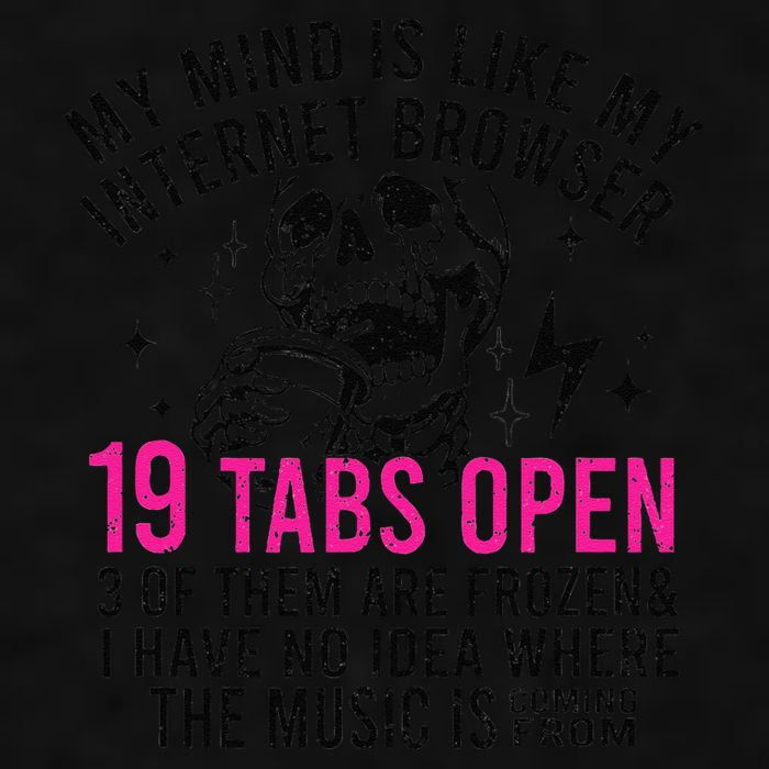 My Mind Is Like My Internet Browser 19 Tabs Open Ladies PosiCharge Tri-Blend Wicking Tank