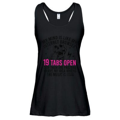 My Mind Is Like My Internet Browser 19 Tabs Open Ladies Essential Flowy Tank