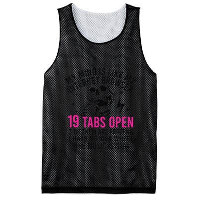 My Mind Is Like My Internet Browser 19 Tabs Open Mesh Reversible Basketball Jersey Tank