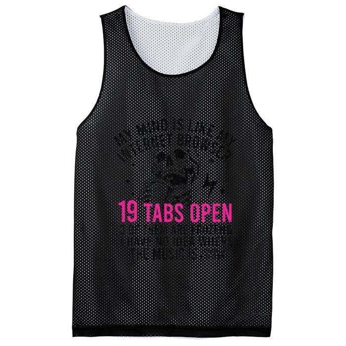 My Mind Is Like My Internet Browser 19 Tabs Open Mesh Reversible Basketball Jersey Tank