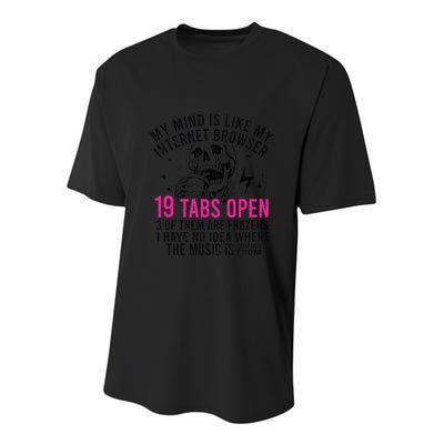 My Mind Is Like My Internet Browser 19 Tabs Open Youth Performance Sprint T-Shirt