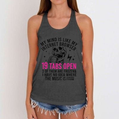 My Mind Is Like My Internet Browser 19 Tabs Open Women's Knotted Racerback Tank