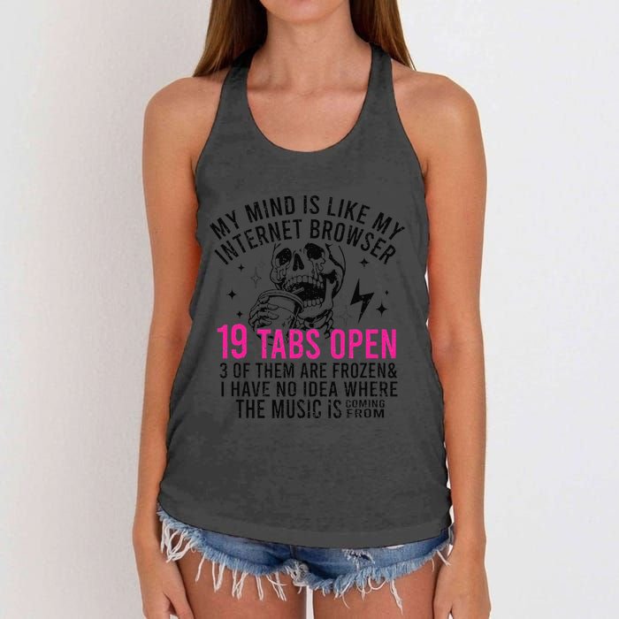 My Mind Is Like My Internet Browser 19 Tabs Open Women's Knotted Racerback Tank