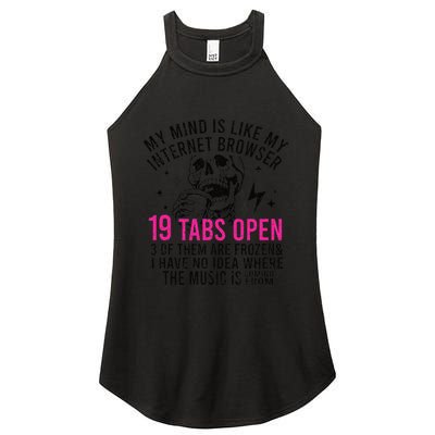 My Mind Is Like My Internet Browser 19 Tabs Open Women's Perfect Tri Rocker Tank
