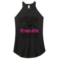 My Mind Is Like My Internet Browser 19 Tabs Open Women's Perfect Tri Rocker Tank