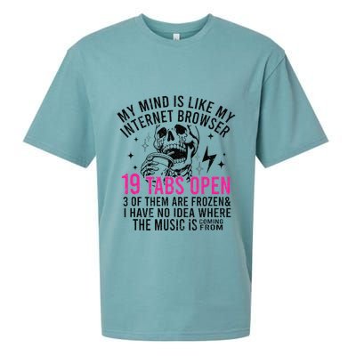 My Mind Is Like My Internet Browser 19 Tabs Open Sueded Cloud Jersey T-Shirt