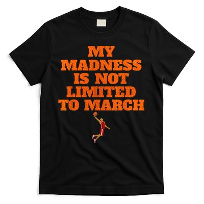 My Madness Is Not Limited To March Basketball Vintage Style T-Shirt