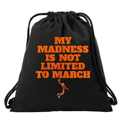 My Madness Is Not Limited To March Basketball Vintage Style Drawstring Bag