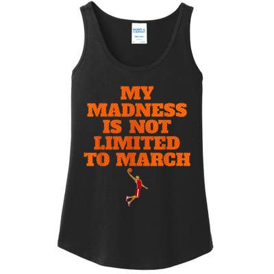 My Madness Is Not Limited To March Basketball Vintage Style Ladies Essential Tank