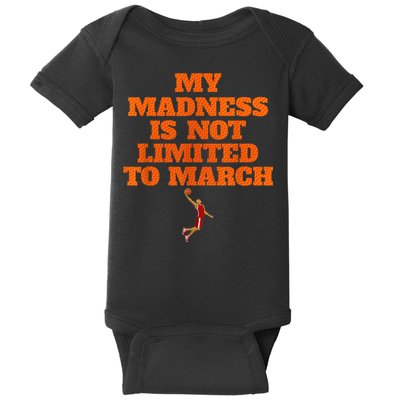 My Madness Is Not Limited To March Basketball Vintage Style Baby Bodysuit