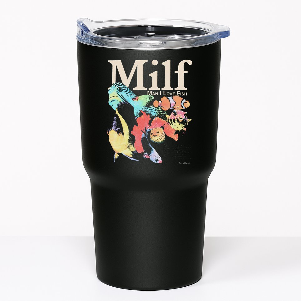 Milf Man I Love Fish Tumbler