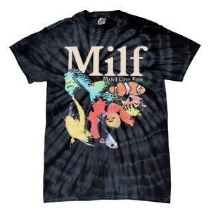 Milf Man I Love Fish Tie-Dye T-Shirt