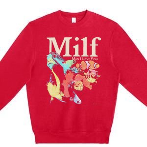 Milf Man I Love Fish Premium Crewneck Sweatshirt