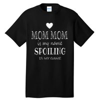 Mom Mom Is My Name Mom Mom Gifts From Grandkids For Grandma Tall T-Shirt