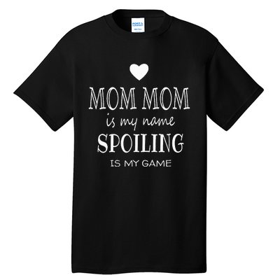 Mom Mom Is My Name Mom Mom Gifts From Grandkids For Grandma Tall T-Shirt