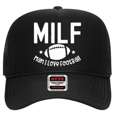 Milf Man I Love Football High Crown Mesh Back Trucker Hat