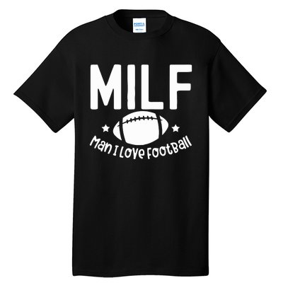 Milf Man I Love Football Tall T-Shirt