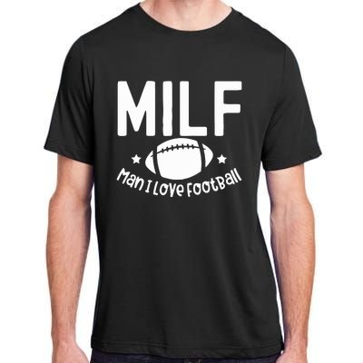 Milf Man I Love Football Adult ChromaSoft Performance T-Shirt