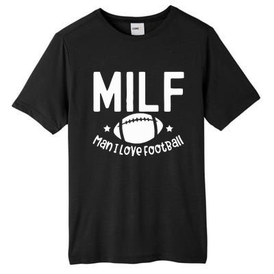 Milf Man I Love Football Tall Fusion ChromaSoft Performance T-Shirt