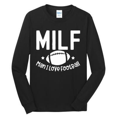 Milf Man I Love Football Tall Long Sleeve T-Shirt