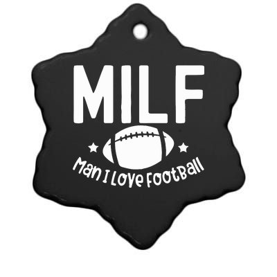 Milf Man I Love Football Ceramic Star Ornament