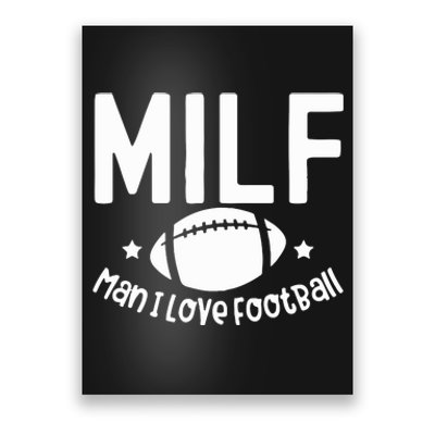 Milf Man I Love Football Poster