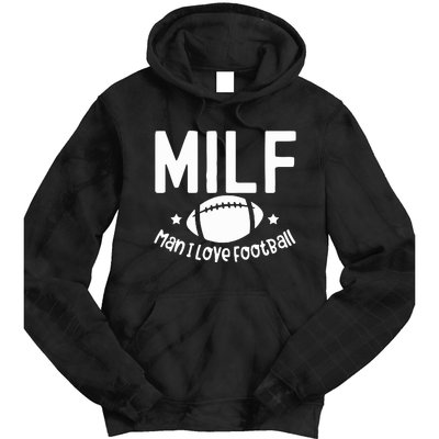 Milf Man I Love Football Tie Dye Hoodie