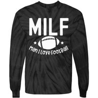 Milf Man I Love Football Tie-Dye Long Sleeve Shirt