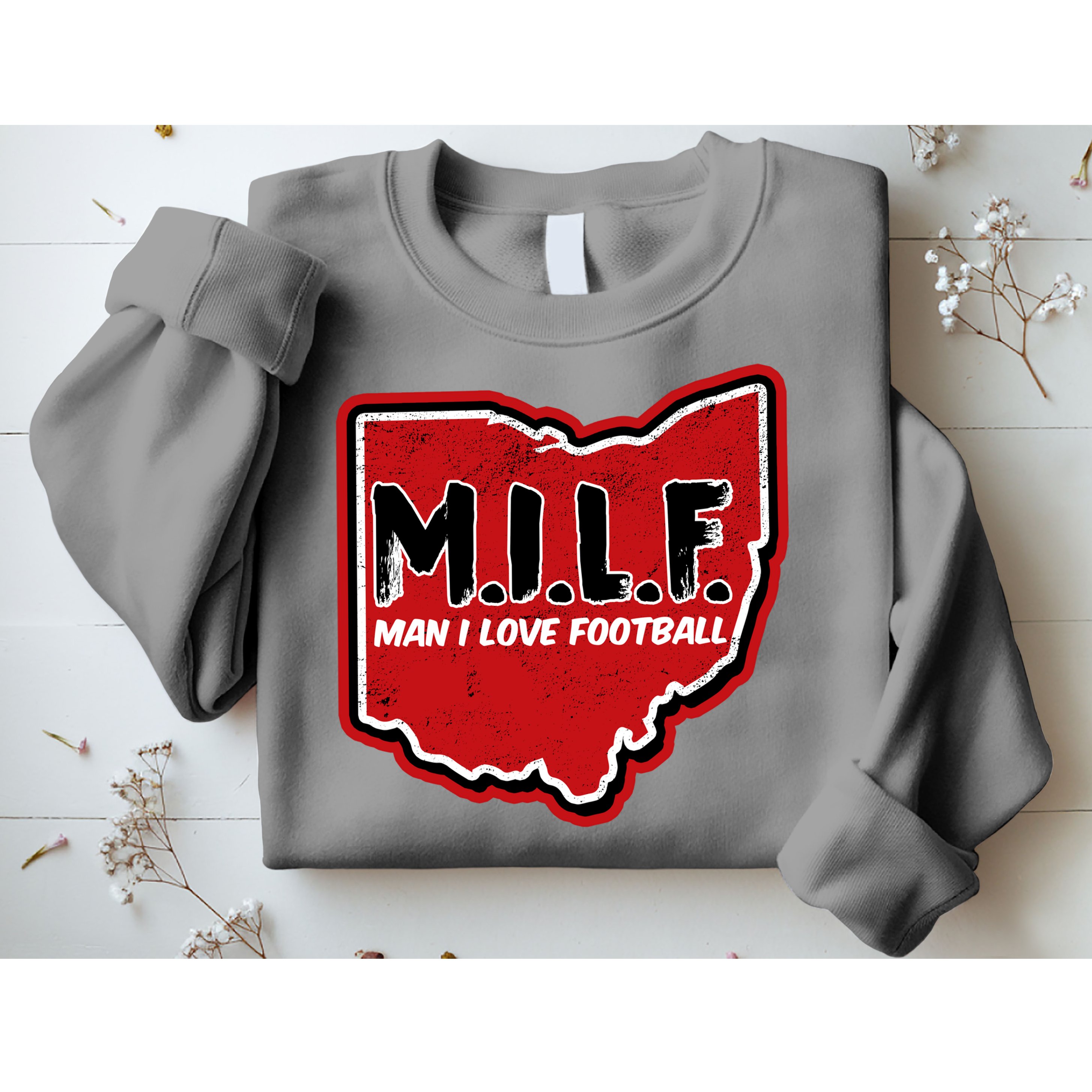 MILF Man I Love Football Ohio State Sweatshirt