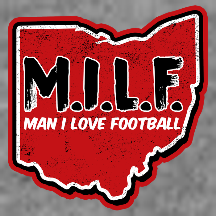 MILF Man I Love Football Ohio State Sweatshirt