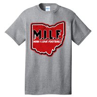 MILF Man I Love Football Ohio State Tall T-Shirt